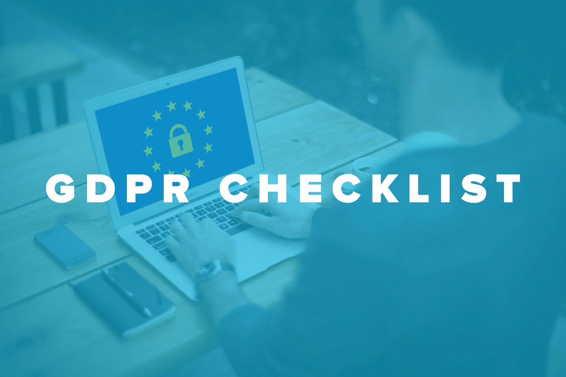 Should I care about GDPR? The GDPR checklist.